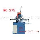 MC275手动切管机 圆锯机 切割机